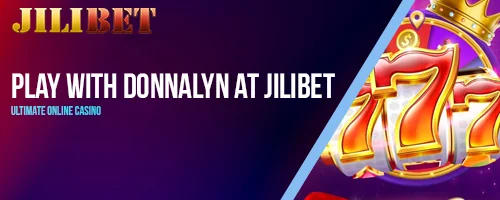 Play with Donnalyn at JILIBET – Ultimate Online Casino